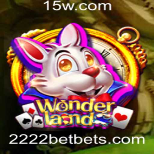 Descubra o Fascinante Mundo de Wonderland com 2222bet
